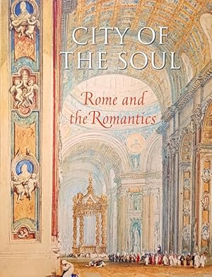 City of the Soul: Rome and the Romantics