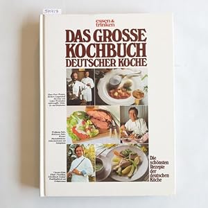 Das grosse Kochbuch deutscher Köche. 21 Spitzenköche stellen über 200 ihrer besten Gerichte vor u...