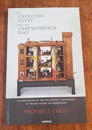 The Uninvited Guest from the Unremembered Past: An Exploration of the Unconscious Transmission of...