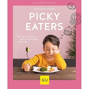 Bild des Verkufers fr Picky Eaters: Was Sie tun knnen, wenn Ihr Kind nicht essen will (GU Kinderernhrung) zum Verkauf von artbook-service