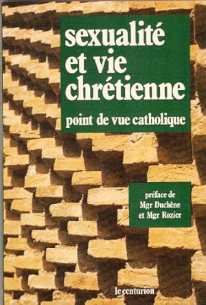 Bild des Verkufers fr Sexualit et vie chrtienne - point de vue catholique (prface de Mgr Duchne et Mgr Rozier) zum Verkauf von Ammareal