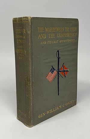 Seller image for The War Between the Union and the Confederacy and its Lost Opportunities with a History of the 15th Alabama Regiment and the Forty-Eight Battles in Which it was Engaged (etc.) for sale by Cleveland Book Company, ABAA