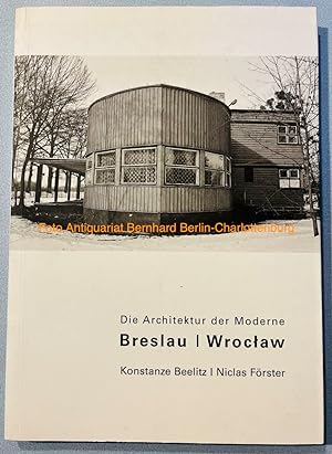 Image du vendeur pour Breslau. Wroclaw. Die Architektur der Moderne mis en vente par Antiquariat Bernhard
