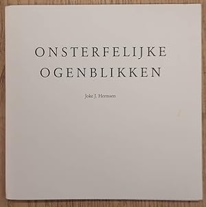 Seller image for Onsterfelijke ogenblikken. for sale by Frans Melk Antiquariaat