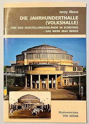 Seller image for Die Jahrhunderthalle (Volkshalle) und das Ausstellungsgelnde in Scheitnig. Das Werk Max Bergs for sale by Antiquariat Bernhard