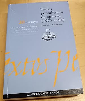 Imagen del vendedor de Textos periodsticos de opinin (1975-1996). Edicin de Rosa Martnez Montn a la venta por Outlet Ex Libris