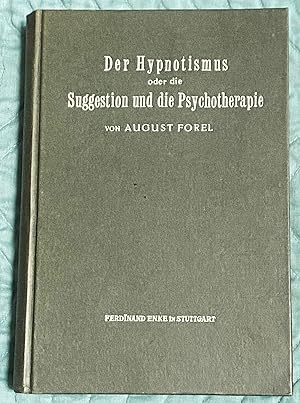 Der Hypnotismus oder die Suggestion und die Psychotherapie (Hypnotism or Suggestion and the Psych...