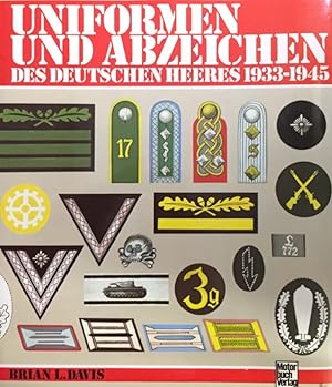 Uniformen und Abzeichen des deutschen Heeres 1933 - 1945