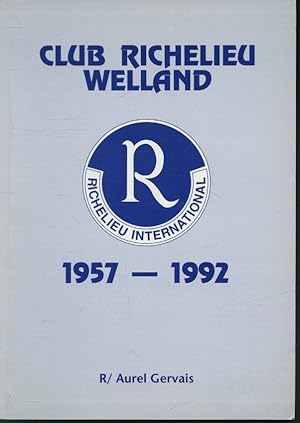 Club Richelieu Welland : 1957 - 1992