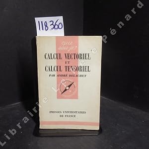 Seller image for Calcul vectoriel et calcul tensoriel for sale by Librairie-Bouquinerie Le Pre Pnard