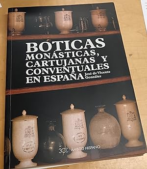 Imagen del vendedor de Boticas monsticas, cartujanas y conventuales en Espaa a la venta por Outlet Ex Libris