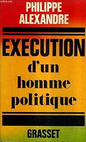 Bild des Verkufers fr Execution dun homme politique. zum Verkauf von Ammareal
