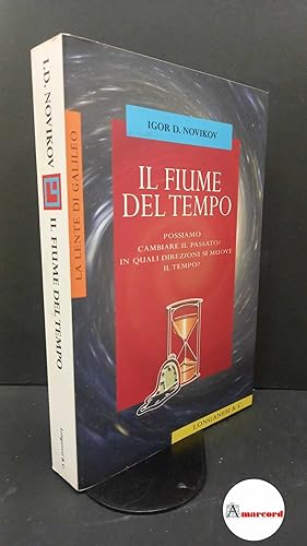 Bild des Verkufers fr Novikov, Igor Dmitrievi?. , and Sosio, Libero. Il fiume del tempo Milano Longanesi, 2000 zum Verkauf von Amarcord libri
