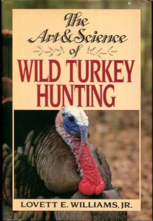 Seller image for The Art and Science of Wild Turkey Hunting for sale by Turgid Tomes