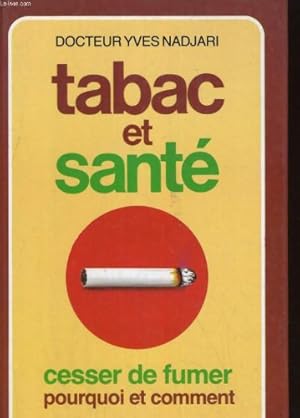 Bild des Verkufers fr Tabac et sante. cesser de fumer, pourquoi et comment zum Verkauf von Ammareal