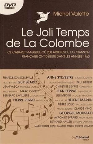 Image du vendeur pour Le joli temps de la colombe: Ce cabaret magique o 200 artistes de la chanson franaise ont dbut dans les annes 1960 mis en vente par Dmons et Merveilles