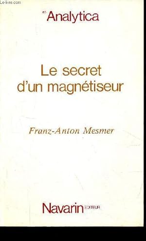 Bild des Verkufers fr Le secret d'un magntiseur - Collection " Analytica n63 ". zum Verkauf von Le-Livre