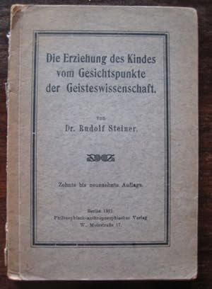 Die Erziehung des Kindes vom Gesichtspunkte der Geisteswissenschaft.