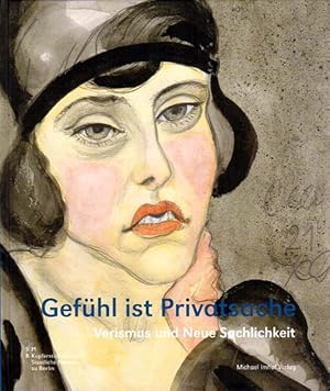 Bild des Verkufers fr Gefhl ist Privatsache.Verismus und Neue Sachlichkeit. Aquarelle, Zeichnungen und Graphik aus dem Berliner Kupferstichkabinett mit Leihgaben. Mit einem Beitrag von Hanna Strzoda. zum Verkauf von Antiquariat Querido - Frank Hermann