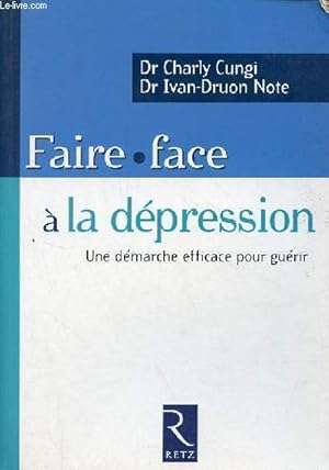 Bild des Verkufers fr Faire face  la dpression - Une dmarche efficace pour gurir. zum Verkauf von Le-Livre