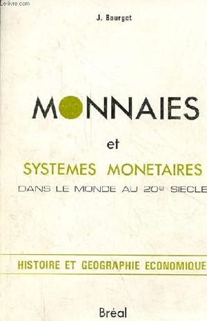 Image du vendeur pour Monnaies et systemes monetaires dans le monde au 20e sicle - Cycle prparatoire au haut enseignement commercial etudes superieures de geographie. mis en vente par Le-Livre