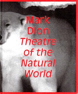 Bild des Verkufers fr Theatre of the natural world. Mark Dion. zum Verkauf von Antiquariat Querido - Frank Hermann