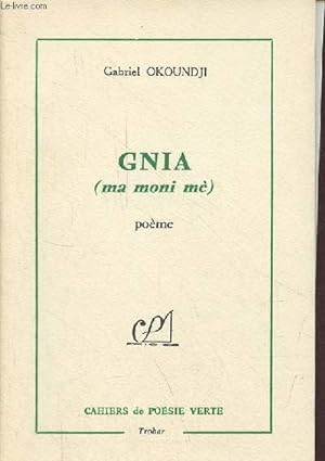 Seller image for Gnia (ma moni m) - pome - ddicace de l'auteur - Collection Trobar n19. for sale by Le-Livre