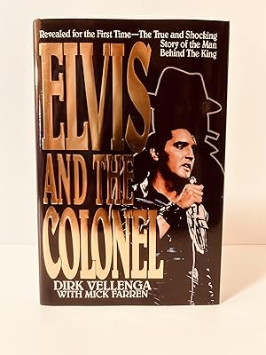 Imagen del vendedor de Elvis and the Colonel [FIRST EDITION, FIRST PRINTING] a la venta por Vero Beach Books