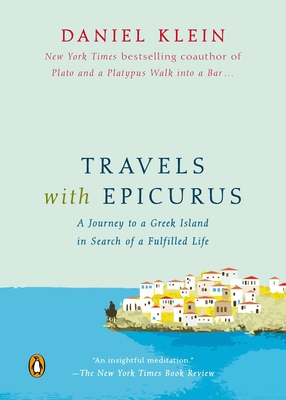 Seller image for Travels with Epicurus: A Journey to a Greek Island in Search of a Fulfilled Life (Paperback or Softback) for sale by BargainBookStores