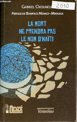 Seller image for La mort ne prendra pas le nom d'Hati - Collection tmoins. for sale by Le-Livre