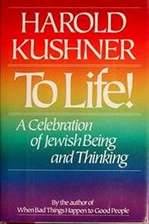 Seller image for To Life!: A Celebration of Jewish Being and Thinking for sale by WeBuyBooks