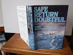 Seller image for Safe Return Doubtful - The Heroic Age of Polar Exploration for sale by Old Scrolls Book Shop