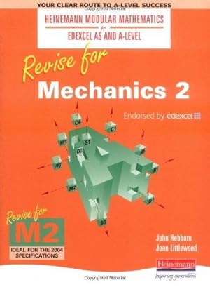 Imagen del vendedor de Revise for Mechanics 2 (Heinemann Modular Mathematics for Edexcel AS and A Level) a la venta por WeBuyBooks