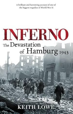 Seller image for Inferno: The Devastation of Hamburg, 1943 for sale by WeBuyBooks