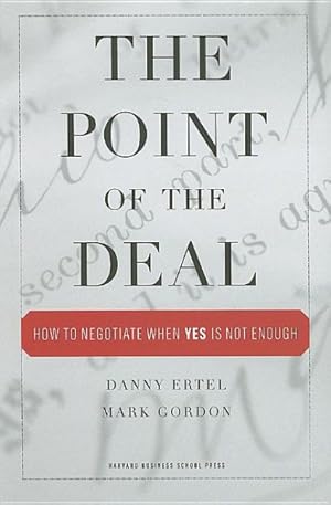 Seller image for Point of the Deal : How to Negotiate When "Yes" Is Not Enough for sale by GreatBookPricesUK