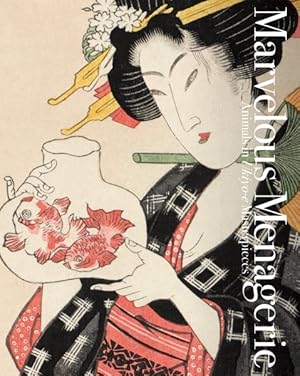 Seller image for Marvelous Menagerie : Animals in Ukiyo-e Masterpieces for sale by GreatBookPricesUK