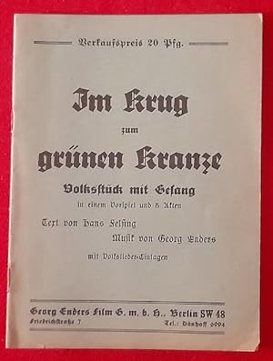 Textheft "Im Krug zum grünen Kranze" (Volksstück mit Gesang in einem Vorspiel und 5 Akten (mit Vo...