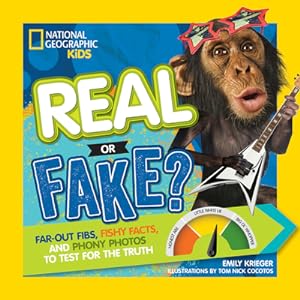 Seller image for Real or Fake?: Far-Out Fibs, Fishy Facts, and Phony Photos to Test for the Truth (Paperback or Softback) for sale by BargainBookStores