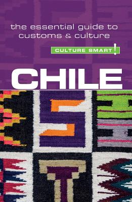 Seller image for Chile - Culture Smart!: The Essential Guide to Customs & Culture (Paperback or Softback) for sale by BargainBookStores