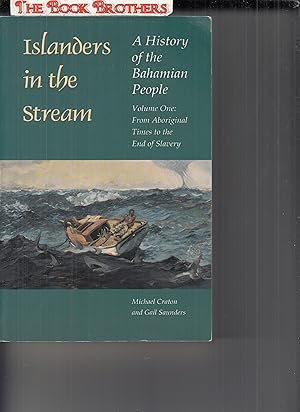 Seller image for Islanders in the Stream: A History of the Bahamian People: Volume One: From Aboriginal Times to the End of Slavery for sale by THE BOOK BROTHERS