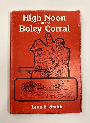 Seller image for High Noon at the Boley Corral for sale by The Dawn Treader Book Shop