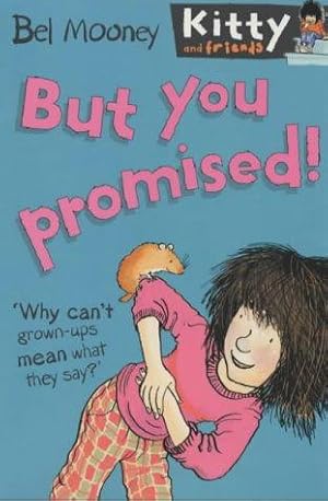 Image du vendeur pour But You Promised!: No. 4 (Kitty & Friends S.) mis en vente par WeBuyBooks