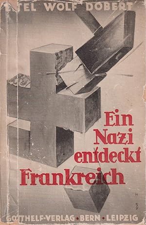 Immagine del venditore per Ein Nazi entdeckt Frankreich: Aus Tagebuchblttern. venduto da Homburger & Hepp