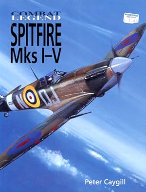 Bild des Verkufers fr Supermarine Spitfire Mks I-V, Combat Legend zum Verkauf von Antiquariat Lindbergh