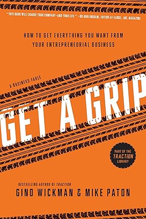 Bild des Verkufers fr Get a Grip: An Entrepreneurial Fable. Your Journey to Get Real, Get Simple, and Get Results zum Verkauf von moluna