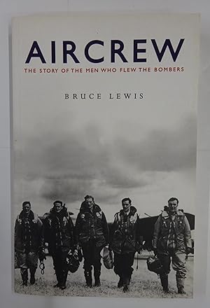 Seller image for Aircrew. The story of the men who flew the bombers. for sale by Der Buchfreund