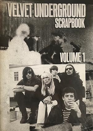 Velvet Underground Scrapbook Volume I