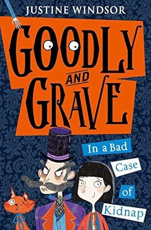 Bild des Verkufers fr Goodly and Grave in A Bad Case of Kidnap: Book 1 zum Verkauf von WeBuyBooks 2