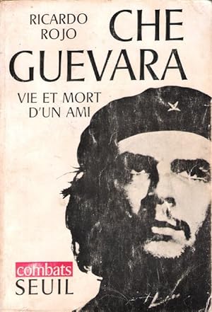 Bild des Verkufers fr CHE GUEVARA , Vie et Mort D'un Ami zum Verkauf von Au vert paradis du livre