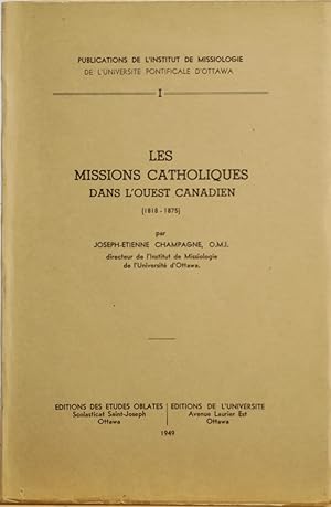 Les mission catholiques dans l'ouest canadien (1818-1875)